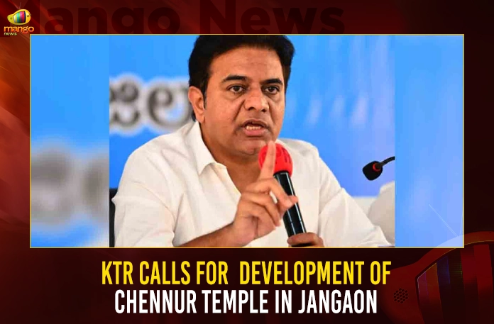 KTR Calls For  Development Of Chennur Temple In Jangaon