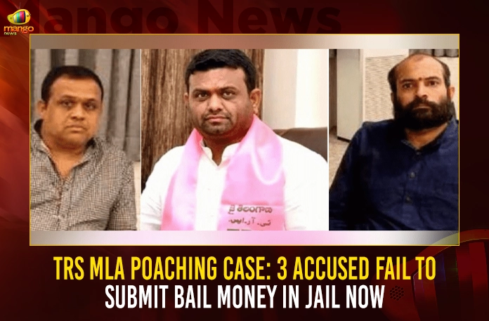 TRS MLA Poaching Case: 3 Accused Fail To Submit Bail Money In Jail Now,3 Accused Fail To Submit Bail,Mla's Purchase Case, Request For Stay,Jaggusvami Quash Petition, Notices Given By Sit High Court,Mango News,Mango News Telugu,Telangana Mla Poaching Case,Telangana Mla Poaching Case Latest News And Updates,Telangana Mla Poaching ,Telangana Bjp,Telangana Cm Kcr,Trs Party,Brs Party,Ysrtp,Brs Party Latest News And Updates,Trs Mlas Purchase Case,Sit Notices Issued To Two Others, Ordered To Appear For Hearing Today,Telangana Sit,Sit Investigation Mla Poaching Case,Trs Mla Poaching Case,SIT Notices Issued To BL Santosh,SIT Notices Issued To Jaggu Swami