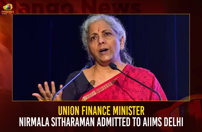 Union Finance Minister Nirmala Sitharaman Admitted To AIIMS Delhi