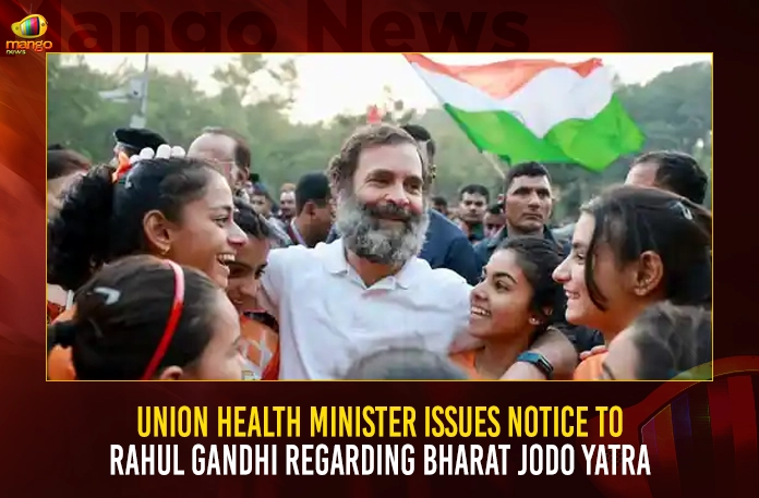Union Health Minister Issues Notice To Rahul Gandhi Regarding Bharat Jodo Yatra