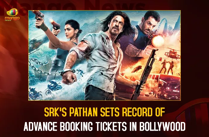 SRK’s Pathan Sets Record Of Advance Booking Tickets In Bollywood