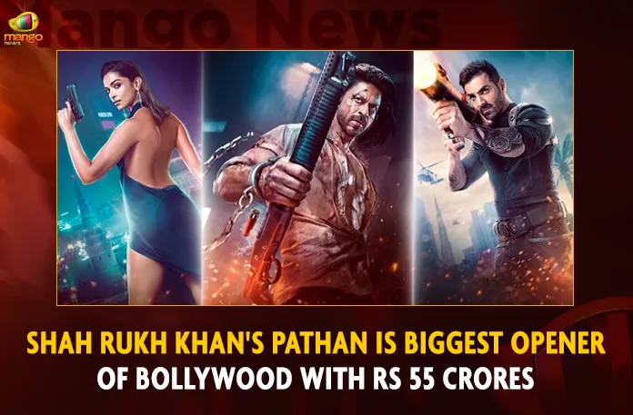 Shah Rukh Khan’s Pathan Is Biggest Opener Of Bollywood With Rs 55 Crores