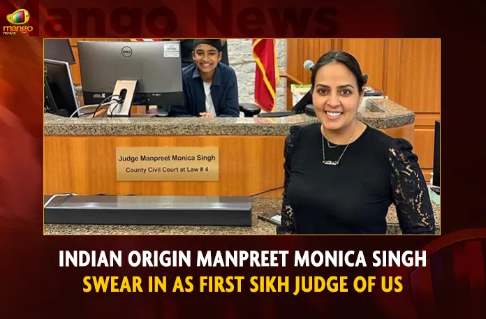 Indian Origin Manpreet Monica Singh Swear In As First Sikh Judge Of US