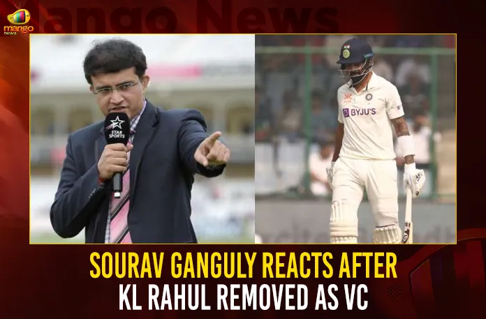 Sourav Ganguly Reacts After KL Rahul Removed As VC