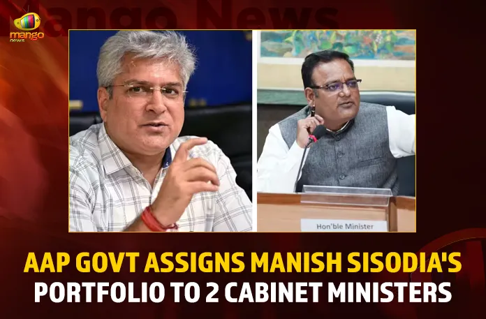 AAP Govt Assigns Manish Sisodia’s Portfolio To 2 Cabinet Ministers