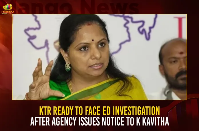 KTR Ready To Face ED Investigation After Agency Issues Notice To K Kavitha