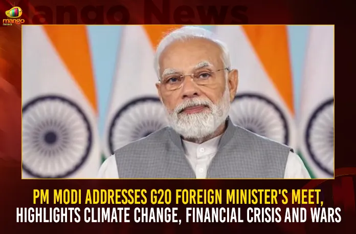 PM Modi Addresses G20 Foreign Ministers Meet Highlights Climate Change Financial Crisis And Wars,PM Modi Addresses G20,Highlights Climate Change,Financial Crisis And Wars,Narendra Modi Foreign Ministers Meeting,Modi G20 Meeting,Mango News,Indian Prime Minister Narendra Modi,Indian PM Narendra Modi,Narendra Modi,G20 Summit 2023,Next G20 Summit,G20 Summit Wikipedia,G20 Summit President,G20 Summit List,G20 Summit India,G20 Summit Date,G20 Summit 2024,G20 Summit 2023 Pune,G20 Summit 2023 Lucknow,G20 Summit 2022 Mumbai,G20 Summit 2022 India,G20 Summit 2022,G20 Summit 2021,G20 Next Summit,G20 Summit,G20 Summit 2023,G20 India,G20 Summit 2023 India Live,G20 Summit Live,G20 India Live,G20 India 2023,2023 G20,2023 G20 New Delhi Summit,New Delhi Summit G20