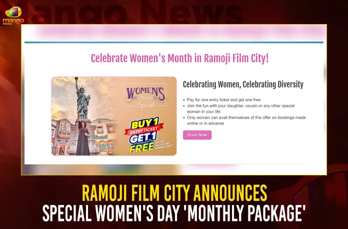 Ramoji Film City Announces Special Women's Day Monthly Package,Ramoji Film City,Ramoji Film City Special Package,Women's Day Monthly Package,Special Women's Day Package,Mango News,Women's Month Special Offer,Womens Day Special Tour Package,Ramoji film city womens day special offer,Ramoji Film City Latest News,Ramoji Film City Latest Updates,Hyderabad Ramoji Film City News,Ramoji Film City Live Updates,Hyderabad News,Telangana News And Live Updates