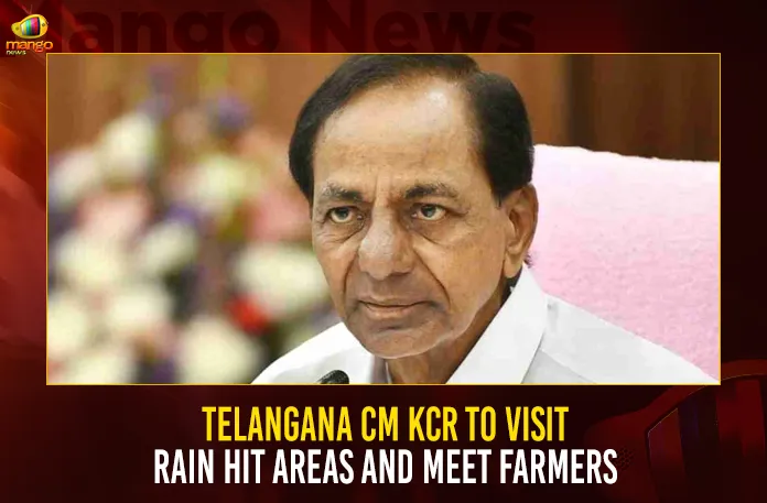 Telangana CM KCR To Visit Rain Hit Areas And Meet Farmers,CM KCR To Visit Rain Hit Areas,Telangana CM KCR To Meet Farmers,Mango News,Telangana KCR To Tour Four Districts Today,CM KCR will Visit Khammam and Karimnagar,Telangana CM K Chandrasekhar Rao,Telangana CM To Visit Rain Affected Districts,CM KCR Tours In Khammam,CM KCR will Visit Affected Districts,CM KCR Namasthe Telangana Today,CM KCR to tour hailstorm Affected Districts,CM KCR News And Live Updates