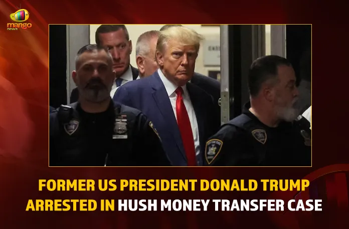 Former US President Donald Trump Arrested In Hush Money Transfer Case,Former US President Donald Trump,US President Donald Trump Arrested,Donald Trump Arrested In Hush Money Transfer Case,Hush Money Transfer Case,Mango News,Donald Trump Arrest Highlights,Donald Trump Arrested In Hush Money Case,Donald Trump Defiant In New York Court,Donald Trump placed under arrest,Trump Pleads Not Guilty On 34 Counts,Donald Trump Latest News,Donald Trump Latest Updates,Donald Trump Live News Today