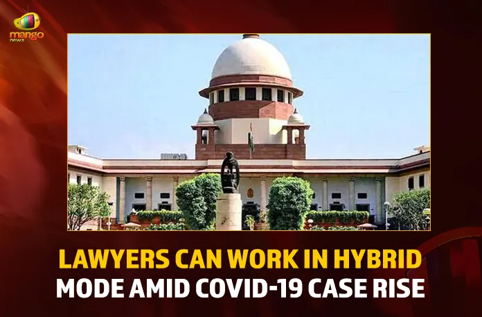 Lawyers Can Work In Hybrid Mode Amid COVID-19 Case Rise