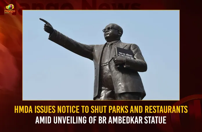 HMDA Issues Notice To Shut Parks And Restaurants Amid Unveiling Of BR Ambedkar Statue