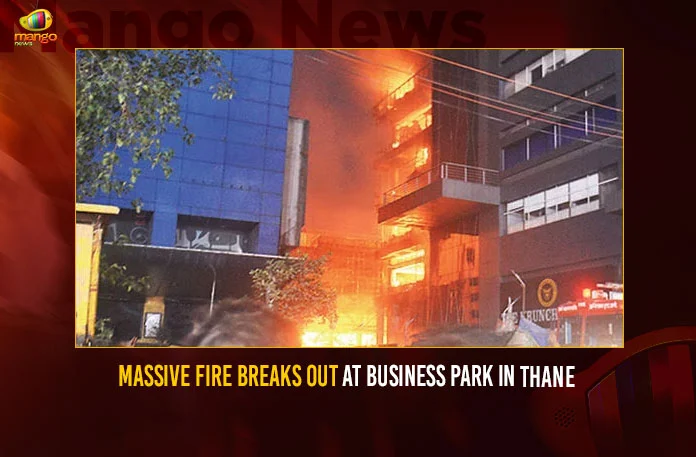 Massive Fire Breaks Out At Business Park In Thane,Massive Fire Breaks Out,Business Park In Thane,Mango News,Fire Breaks Out At Commercial Complex,Massive Fire Erupts Near Thanes Cine Wonder Mall,Massive Fire At Orion Business Park,Fire Erupts In Thane Business Park,Massive Fire Breaks Out Near Cine Wonder Mall,Huge Fire At Business Park Spreads,Business Park In Thane Latest News,Business Park In Thane Live News,Business Park In Thane Latest Updates