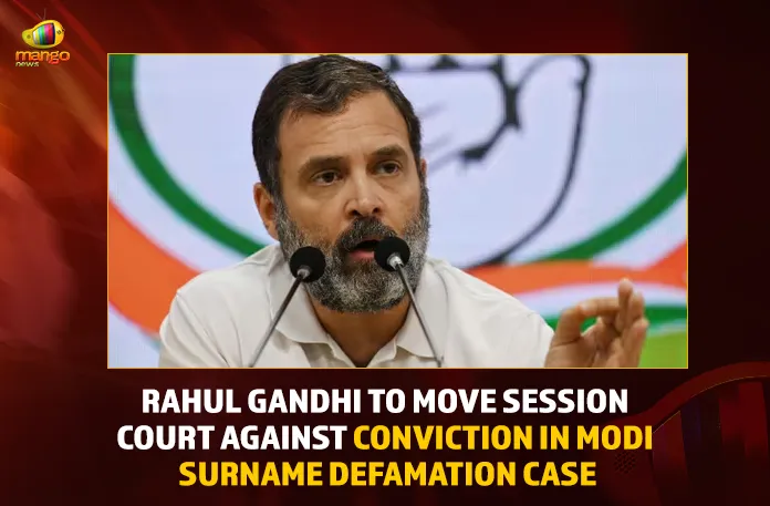 Rahul Gandhi To Move Session Court Against Conviction In Modi Surname Defamation Case,Rahul Gandhi To Move Session Court Against Conviction,Modi Surname Defamation Case,Session Court Against Conviction In Modi Surname,Mango News,Criminal defamation case,Rahul Gandhi To Move Surat Court Against Conviction,Rahul Gandhi In Court Today To Challenge Conviction,Rahul Gandhi To File An Appeal,Rahul Gandhi To Knock Surat Sessions,Rahul Gandhi to appeal today in Surat court,Rahul Gandhi Latest News,Rahul Gandhi Latest Updates,Rahul Gandhi Live News