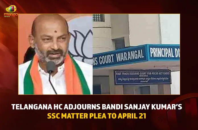 Telangana HC Adjourns Bandi Sanjay Kumar’s SSC Matter Plea To April 21