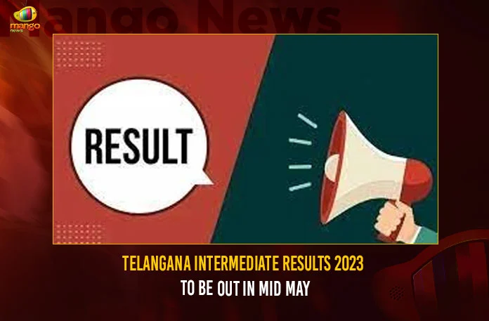 Telangana Intermediate Results 2023 To Be Out In Mid May,Telangana Intermediate Results 2023,Intermediate Results To Be Out In Mid May,Intermediate Results 2023,Mango News,TS Inter Result 2023,TS Inter 1st and 2nd Year Result 2023,TS Intermediate Results 2023 Date,TS Inter 1st Year Result 2023,TS Inter 2nd Year Result 2023,TS Inter Academic Calendar 2023,Telangana Inter Results Likely in Mid May,Telangana Intermediate Results Latest News,Telangana Intermediate Results Latest Updates