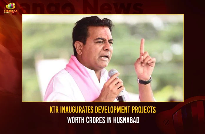 KTR Inaugurates Development Projects Worth Crores In Husnabad