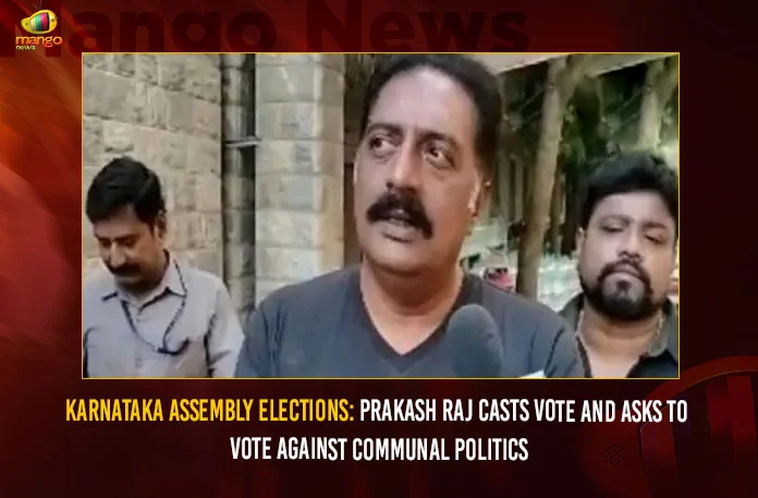 Karnataka Assembly Elections: Prakash Raj Casts Vote And Asks To Vote Against Communal Politics