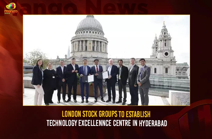 London Stock Groups To Establish Technology Excellennce Centre In Hyderabad,London Stock Groups,Technology Excellennce Centre,Technology Excellennce Centre In Hyderabad,London Stock Groups To Establish Technology Excellennce Centre,Mango News,London Stock Exchange Group,London Stock Exchange Group to set up tech centre,London Stock Exchange Group Latest News,London Stock Exchange Group Latest Updates,Technology Centre In Hyderabad,London Stock Exchange Group PLC