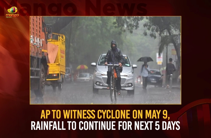 AP To Witness Cyclone On May 9, Rainfall To Continue For Next 5 Days