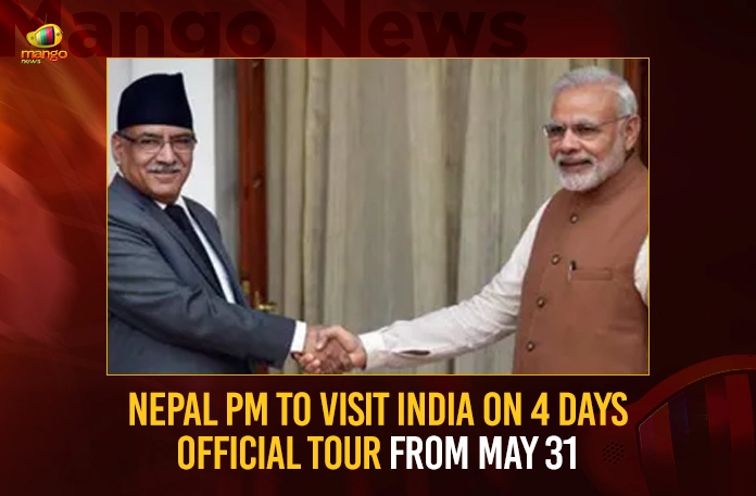 Nepal PM To Visit India On 4 Days Official Tour From May 31