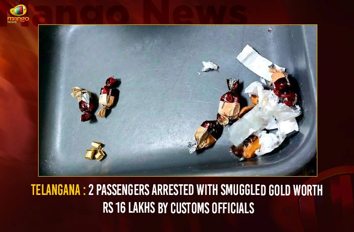 Telangana: 2 Passengers Arrested With Smuggled Gold Worth Rs 16 Lakhs By Customs Officials,2 Passengers Arrested With Smuggled Gold,Hyderabad Customs Officials Seizes Gold,Mango News,Gold worth Rs 16.5 lakh concealed,Smuggled Gold Worth Rs 16 Lakhs By Customs Officials,Telangana Latest News,Rajiv Gandhi International Airport,Smuggling at Rajiv Gandhi International Airport,Two held at Hyderabad airport for smuggling gold,Latest News on Hyderabad Airport Smuggling,Gold Seized At Hyderabad Airport