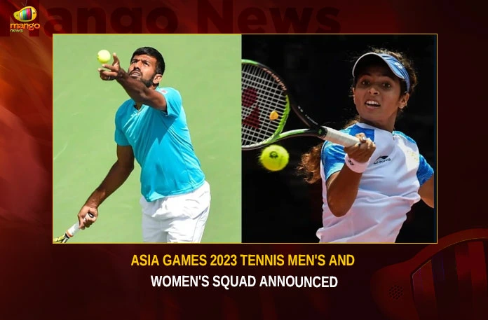Asia Games 2023 Tennis Men’s And Women’s Squad Announced