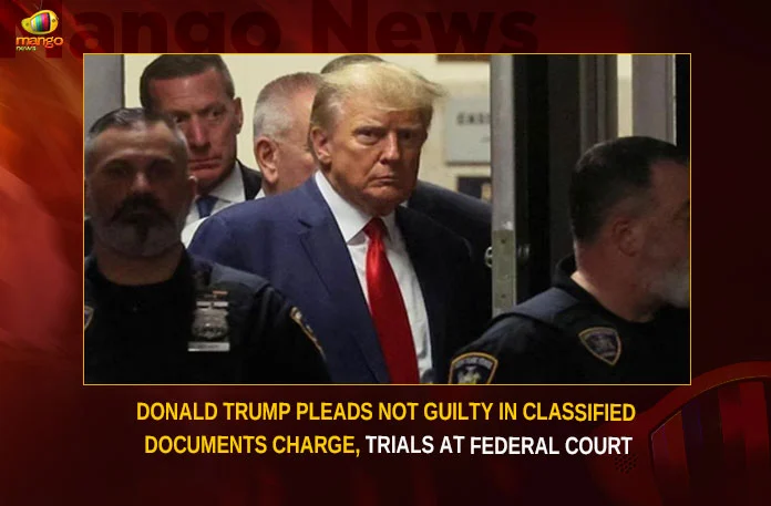 Donald Trump Pleads Not Guilty In Classified Documents Charge, Trials At Federal Court