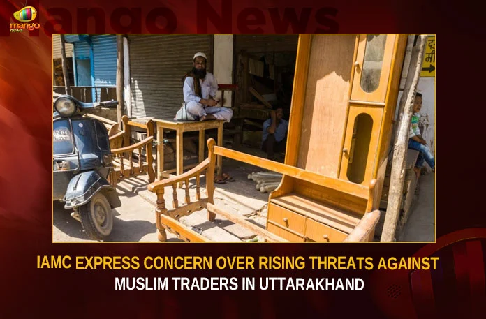 IAMC Express Concern Over Rising Threats Against Muslim Traders In Uttarakhand