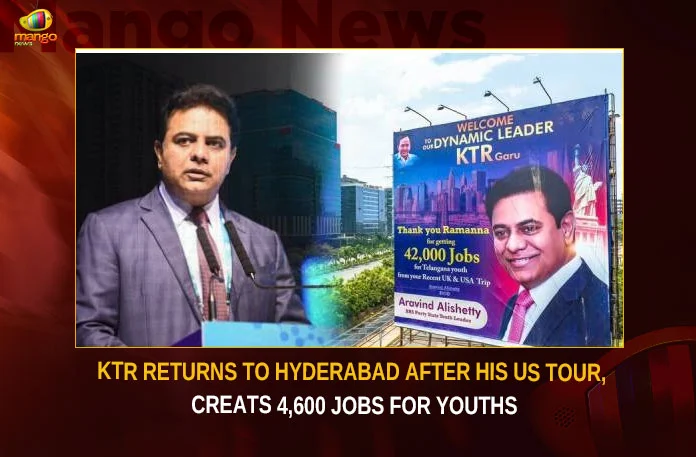 KTR Returns To Hyderabad After His US Tour Creates 4600 Jobs For Youths,KTR Returns To Hyderabad,KTR Returns After His US Tour,KTR US Tour Creates 4600 Jobs,KTR US Tour Creates Jobs For Youths,Mango News,Grand Welcome to KTR,KTR US Tour,Minister KTR US Tour,KTR News,Ktr Wraps Up US,Telangana Bags More Investment,BRS Party, Telangana Latest News And Updates,Telangana News Today,KTR Latest News,KTR Latest Updates,Hyderabad 4600 Jobs For Youths,KTR US Tour Latest News and Updates