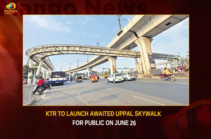 KTR To Launch Awaited Uppal Skywalk For Public On June 26