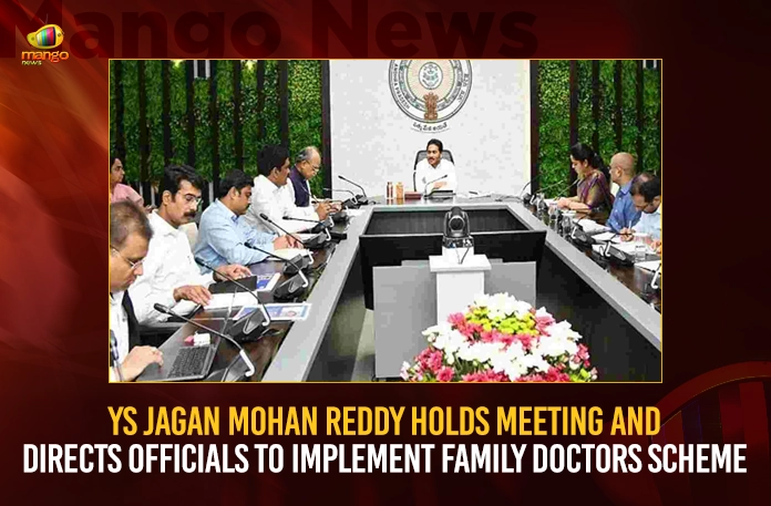 YS Jagan Mohan Reddy Holds Meeting And Directs Officials To Implement Family Doctors Scheme