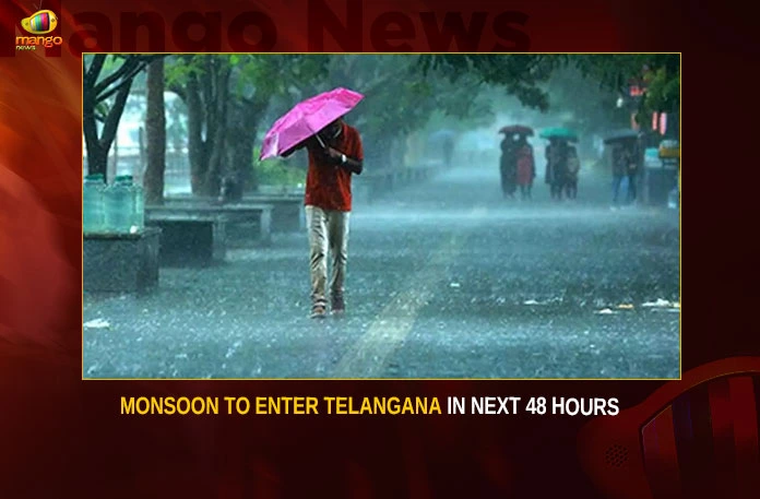 Monsoon To Enter Telangana In Next 48 Hours,Monsoon To Enter Telangana,Monsoon In Next 48 Hours,Monsoon In Telangana,Monsoon To Enter In Next 48 Hours,Mango News,Monsoon to hit Telangana,Monsoon to hit Telangana in 48 hours,Monsoon winds will enter Telangana,Southwest Monsoon hits telangana,Monsoon to hit Telangana by Thursday,Daily Weather Report,Weather for Hyderabad,Monsoon hits telangana Latest News,Monsoon hits telangana Latest Updates,Monsoon hits telangana Live News,Telangana News Live,Telangana News Today,Telangana Latest News And Updates