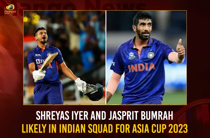 Shreyas Iyer And Jasprit Bumrah Likely In Indian Squad For Asia Cup 2023