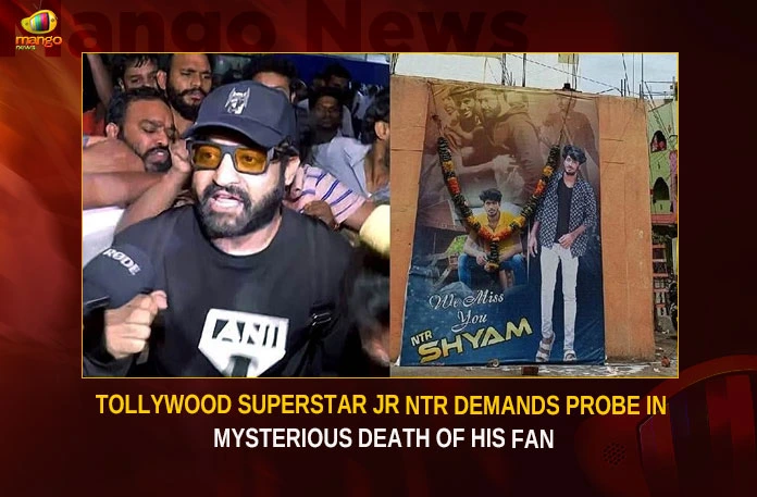 Tollywood Superstar Jr NTR Demands Probe In Mysterious Death Of His Fan