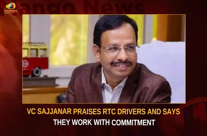 VC Sajjanar Praises RTC Drivers And Says They Work With Commitment,VC Sajjanar,VC Sajjanar Praises RTC Drivers,Telangana RTC Drivers,Mango News,VC Sajjanar MD TSRTC,TSRTC MD VC Sajjanar,IPS Officer VC Sajjanar,VC Sajjanar IPS,Sri VC Sajjanar,VC Sajjanar Latest News and Updates,VC Sajjanar News,IPS officer VC Sajjanar,TSRTC MD,TSRTC MD News and Updates,RTC Drivers Latest News,RTC Drivers Latest Updates,RTC Drivers Praises News Today