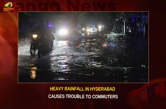 Heavy Rainfall In Hyderabad Causes Trouble To Commuters,Heavy Rainfall In Hyderabad,Rainfall In Hyderabad Causes Trouble,Trouble To Commuters,Rainfall Causes Trouble To Commuters,Mango News,Heavy rain batters city,Commuters stuck in traffic,Hyderabad Commuters face hard time,Commuters In Troubled Waters,Telangana Heavy Rainfall,Heavy rainfall,Weather Update,Telangana Weather Radar,Observed Rainfall Variability,IMD forecasts heavy rainfall,Telangana Latest News,Telangana News,Telangana News and Live Updates,Telangana Rainfall News Today,Telangana Rainfall Latest News