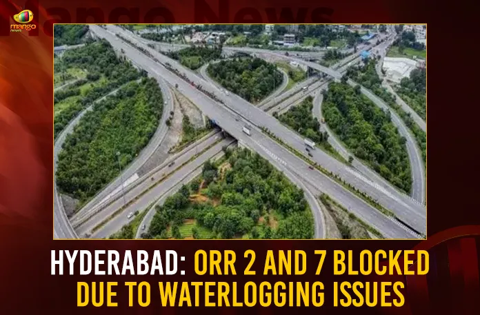 Hyderabad ORR 2 And 7 Blocked Due To Waterlogging Issues,Hyderabad ORR 2 And 7 Blocked,ORR 2 And 7 Blocked,ORR Blocked Due To Waterlogging Issues,Hyderabad ORR,Mango News,Cyberabad police close ORR Exit 2 and 7,Hyderabad Traffic Police,Hyderabad ORR 2 And 7 Blocked News Today,Hyderabad ORR 2 And 7 Blocked Latest News,Hyderabad ORR 2 And 7 Blocked Latest Updates,Hyderabad News,Telangana News,Telangana Latest News And Updates,Telangana Rain News,Hyderabad Waterlogging Issues Latest News,Hyderabad ORR News