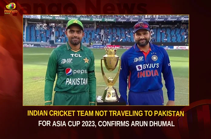 Indian Cricket Team Not Traveling To Pakistan For Asia Cup 2023, Confirms Arun Dhumal