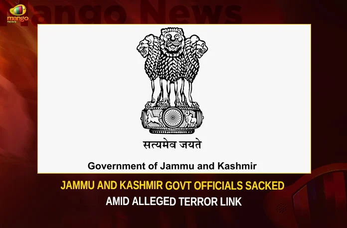 Jammu And kashmir Govt Officials Sacked Amid Alleged Terror Link