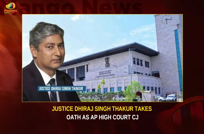 Justice Dhiraj Singh Thakur Takes Oath As AP High Court CJ