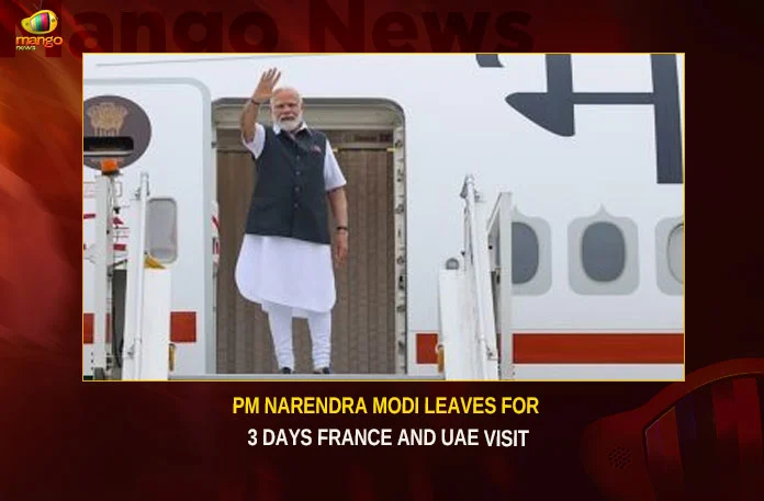 PM Narendra Modi Leaves For 3 Days France And UAE Visit,Modi Leaves For 3 Days France Visit,Narendra Modi Leaves For UAE Visit,Mango News,Modi France And UAE Visit,Modi 3 Days France And UAE Visit,PM Narendra Modi,PM Narendra Modi,PMs visit to France and UAE,PM Modi Departs for France,Narendra Modi Latest News and Updates,Modi France Visit Latest News,Modi France Visit Latest Updates,Modi France Visit Live News,Modi UAE Visit News Today