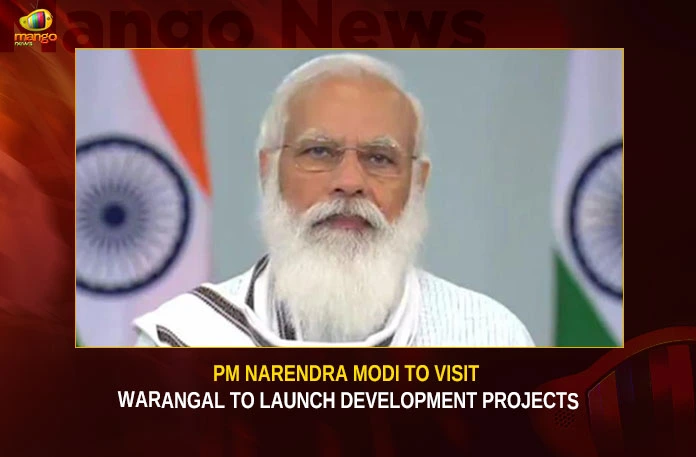 PM Narendra Modi To Visit Warangal To Launch Development Projects,PM Narendra Modi To Visit Warangal,Modi To Visit Warangal,Modi To Launch Development Projects,Development Projects,Mango News,PM Narendra Modi Development Projects,PM Modi Warangal Visit,PM Modi Warangal News,PM Narendra Modi Latest News,PM Modi to visit Telangana,PM Modi to launch projects,PM Modi To Launch Multiple Development Programs,PM Narendra Modi Latest Updates,PM Narendra Modi Live News