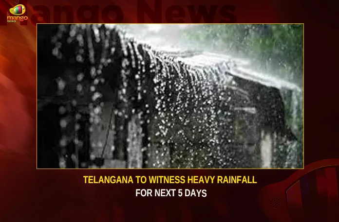 Telangana To Witness Heavy Rainfall For Next 5 Days,Telangana To Witness Heavy Rainfall,Heavy Rainfall For Next 5 Days,Telangana Rainfall For Next 5 Days,Mango News,Telangana Heavy Rainfall,Telangana Heavy Rainfall For Next 5 Days,Heavy rainfall likely at isolated places,Weather Update,Telangana Weather Radar,Observed Rainfall Variability,IMD forecasts heavy rainfall,Telangana Latest News,Telangana News,Telangana News and Live Updates,Telangana Rainfall News Today,Telangana Rainfall Latest News