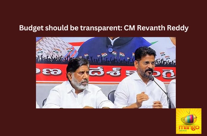 Budget should be transparent CM Revanth Reddy,Budget should be transparent,CM Revanth Reddy,CM Revanth Reddy Directs Officials,Telangana CM orders,Revanth Reddy, Bhatti, Telangana, CMO, Finance Department, State budget, Budget 2024-25,Mango News,Telangana State budget,Telangana Finance Department,Telangana State budget Latest News,Telangana State budget Latest Updates,Telangana Latest News And Updates,Telangana Politics, Telangana Political News And Updates