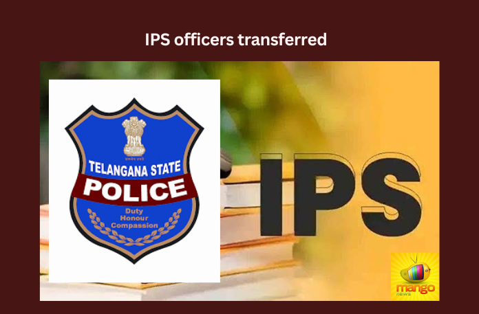 Key IPS officers transferred at Telangana,Key IPS officers transferred,Officers Transferred at Telangana,Key IPS Officers,Telangana police, CMO, Revanth Reddy, Congress Government, Hyderabad Police,Mango News,Officers with their New Postings,Telangana government transfers,Revamp in Hyderabad Police,Telanganas New Government,Telangana IPS officers Latest News,Telangana IPS officers Latest Updates,Telangana IPS officers Live News,Telangana Government Latest News