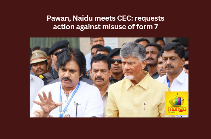 Pawan, Naidu meets CEC: requests action against misuse of form 7