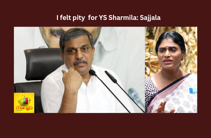 I Feel Pity For YS Sharmila Sajjala,I Feel Pity For YS Sharmila,I feel Pity Sajjala,YS Sharmila, Congress, Counter Attack, YSRCP, YS Jagan, Sajjala,Mango News,She is Making a Fool of Herself,Sajjala Strong Counter To YS Sharmila,Sajjala Ramakrishna Reddy,Congress Chief YS Sharmila,Sajjala Latest News,YS Sharmila Latest News,AP Latest Political News,Andhra Pradesh News and Live Updates