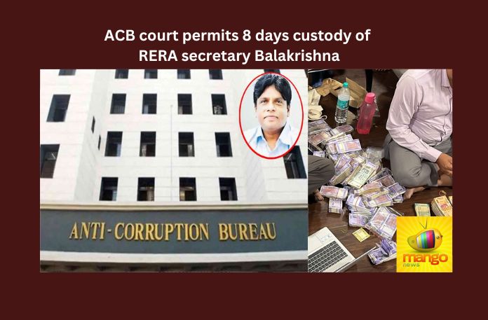 ACB court permits 8 days custody of RERA secretary Balakrishna