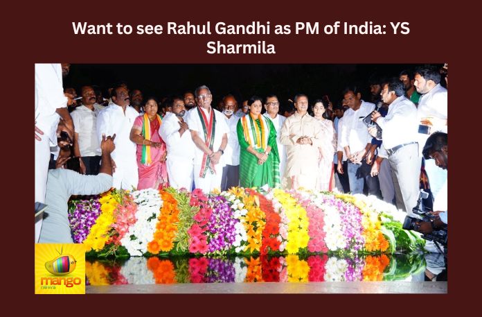 Want to see Rahul Gandhi as PM of India YS Sharmila,Want to see Rahul Gandhi,Rahul Gandhi as PM of India,YS Sharmila, Sharmila, YSR, Rajasekhar Reddy, YS Jagan, APCC, Congress,Mango News,Sharmila joins Cong,Sharmila on a mission,YS Sharmila joins Congress,Ready to take any responsibility,YS Sharmila Latest News,YS Sharmila Live Updates